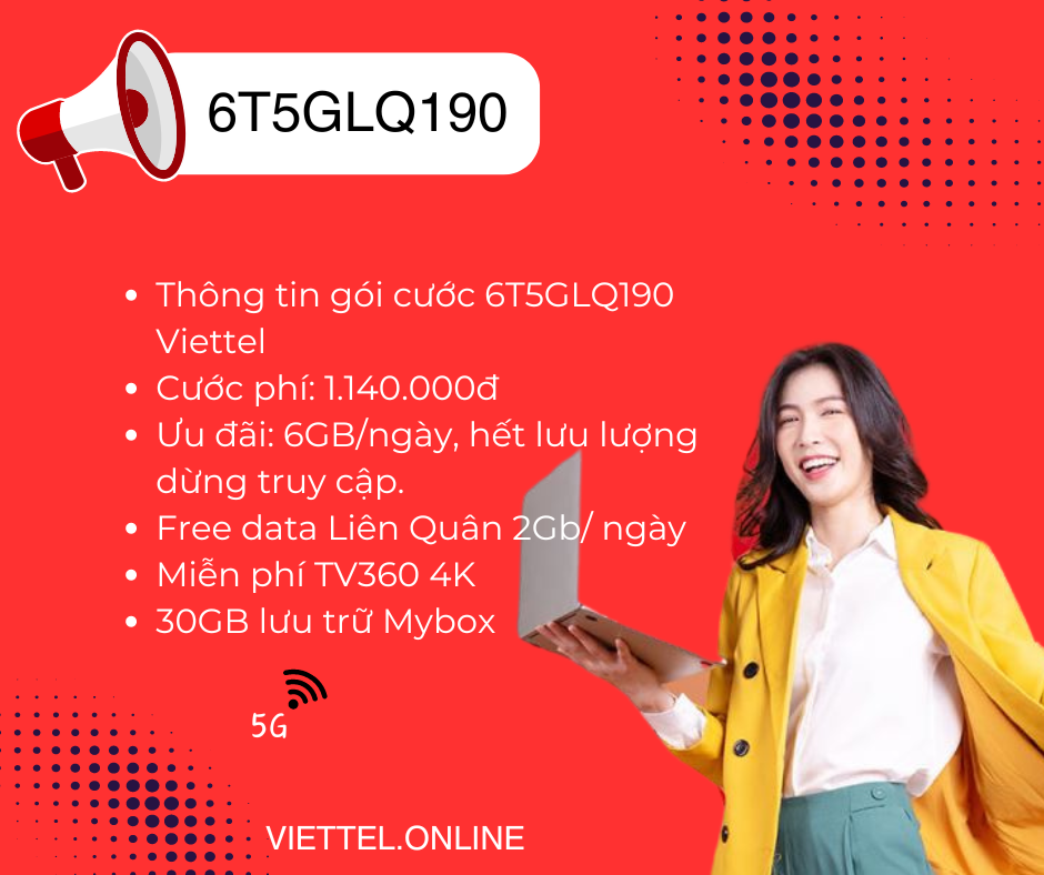 Gói cước 6TG5GLQ190 Viettel