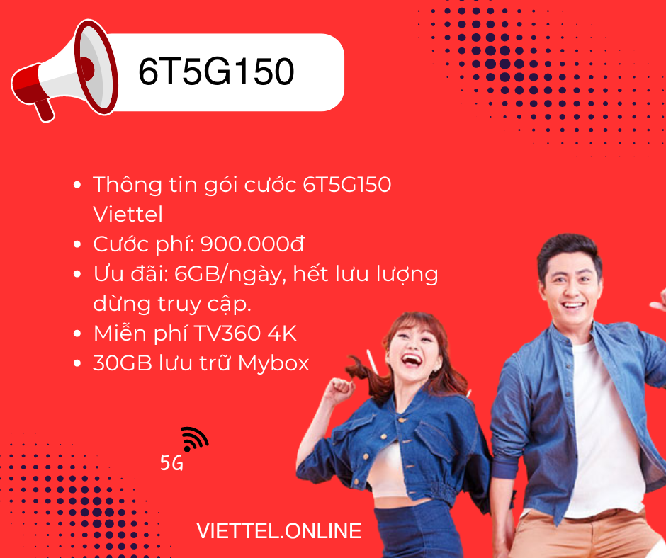 Gói cước 6T5G150 Viettel